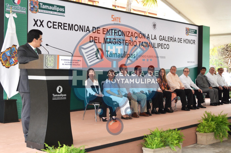 Entronizacin- Magisterio  El gobernador de Tamaulipas, Egidio Torre Cant, la maana de hoy 15 de mayo, presidio la ceremonia de entronizacin a la galera de honor del magisterio de Tamaulipas 